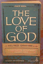 The Love of God by Aelred Graham