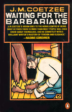 Waiting for the Barbarians by J. M. Coetzee