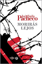 Morirás lejos by José Emilio Pacheco