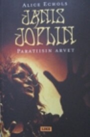 Janis Joplin : paratiisin arvet af Alice…