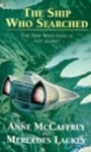 The Ship Who Searched af Anne McCaffrey
