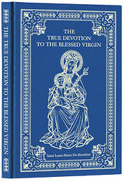 True Devotion To Mary por Louis de Montfort