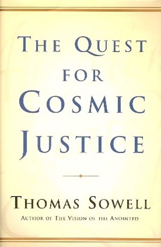The Quest for Cosmic Justice by Thomas Sowell LibraryThing