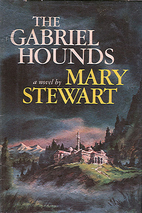 The Gabriel Hounds by Mary Stewart
