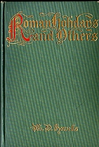 Roman holidays, and others by William Dean…