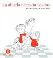 La abuela necesita besitos de Ana Bergua