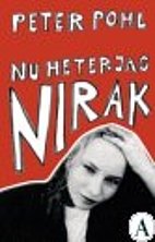 Nu heter jag Nirak by Peter Pohl