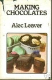 Making Chocolates de Alec Leaver