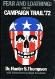 Fear and loathing : on the campaign trail 72…