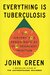 Everything Is Tuberculosis: The History and Persistence of Our Deadliest Infection