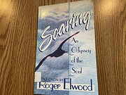 Soaring: An Odyssey of the Soul de Roger…