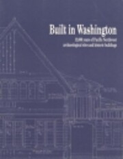 Built in Washington : 12,000 years of…