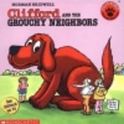 Clifford & Grouchy Neighbors