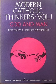 Modern Catholic Thinkers, Vol. I God and Man…
