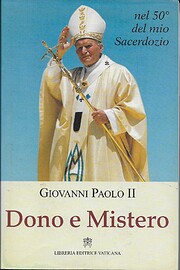 Dono e mistero: Nel 50o del mio sacerdozio…