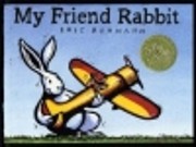 My Friend Rabbit (2002) by Eric Rohmann