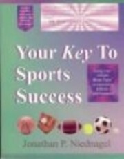 Your Key to Sports Success : How…