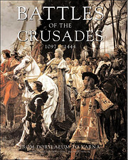 BATTLES OF THE CRUSADES 1097-1444 FROM…