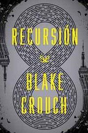 Recursión af Blake Crouch