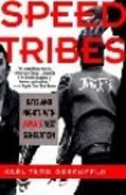 Speed Tribes: Days and Nights With Japan's…