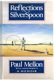 Reflections in a silver spoon: a memoir by…