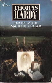 Far from the madding crowd af Thomas Hardy