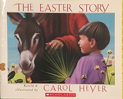 The Easter Story by Carol Heyer