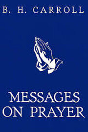 Message on Prayer av B. H. Carroll