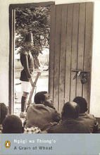 A Grain of Wheat by Ngugi wa Thiong'o