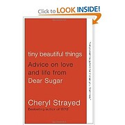 Tiny Beautiful Things: Advice on Love and…