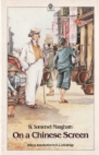 On a Chinese Screen by W. Somerset Maugham