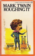 Roughing It by Mark Twain