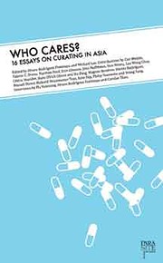 Who Cares? 16 Essays on Curating in Asia af…