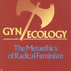 Gyn/Ecology by Mary Daly Gyn/Ecology by Mary Daly
