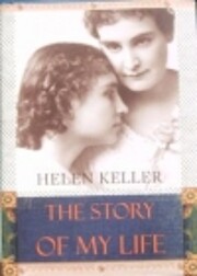 The Story of My Life av Helen Keller