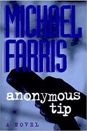 Anonymous Tip : A Novel von Michael P.…