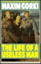 The Life of a Useless Man by Maxim Gorky