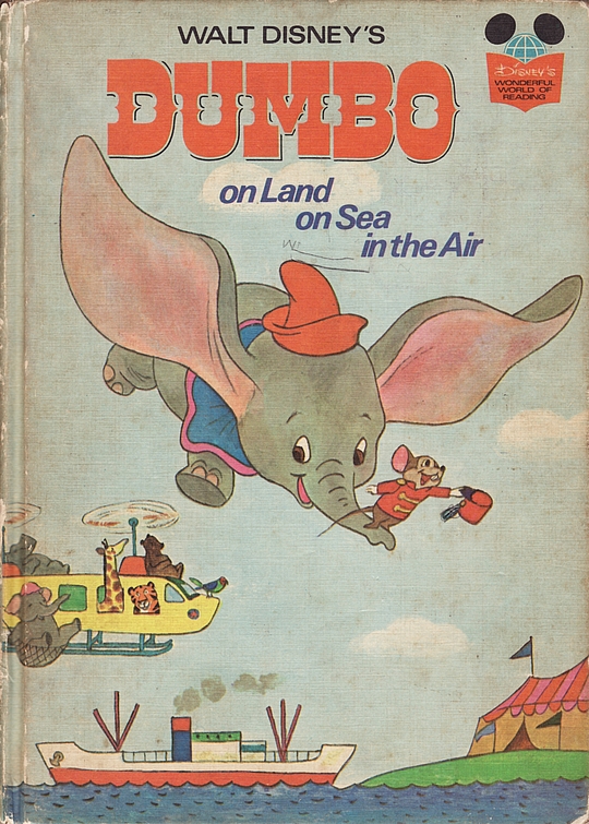 Dumbo: On Land, On Sea, In The Air (Disney's Wonderful World Of Reading ...