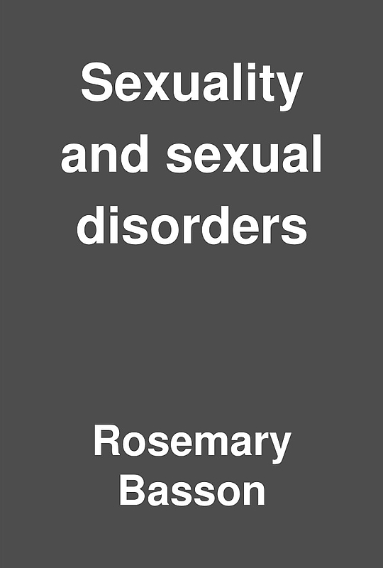 Sexuality And Sexual Disorders By Rosemary Basson Librarything 4258