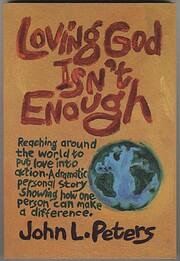 Loving God Isn't Enough de John L. Peters