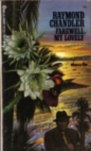 Farewell, My Lovely av Raymond Chandler