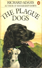 The Plague Dogs by Richard Adams