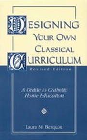 Designing your own classical curriculum : a…