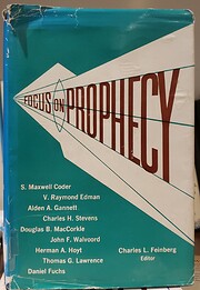 Focus on Prophecy by Charles L. Feinberg