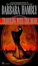 Traveling with the Dead by Barbara Hambly