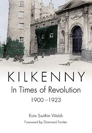 Kilkenny: In Times of Revolution,…