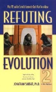 Refuting Evolution 2 by Jonathan Sarfati