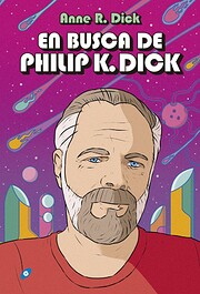 En busca de Philip K Dick av Anne R. Dick