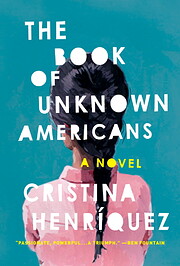 The Book of Unknown Americans: A novel by…