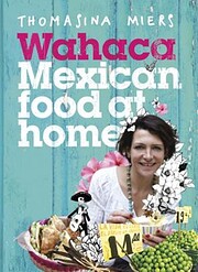 Wahaca - Mexican Food at Home (English…